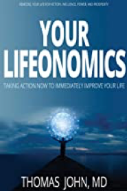 Your Lifeonomics: Taking Action Now to Immediately Improve Your Life